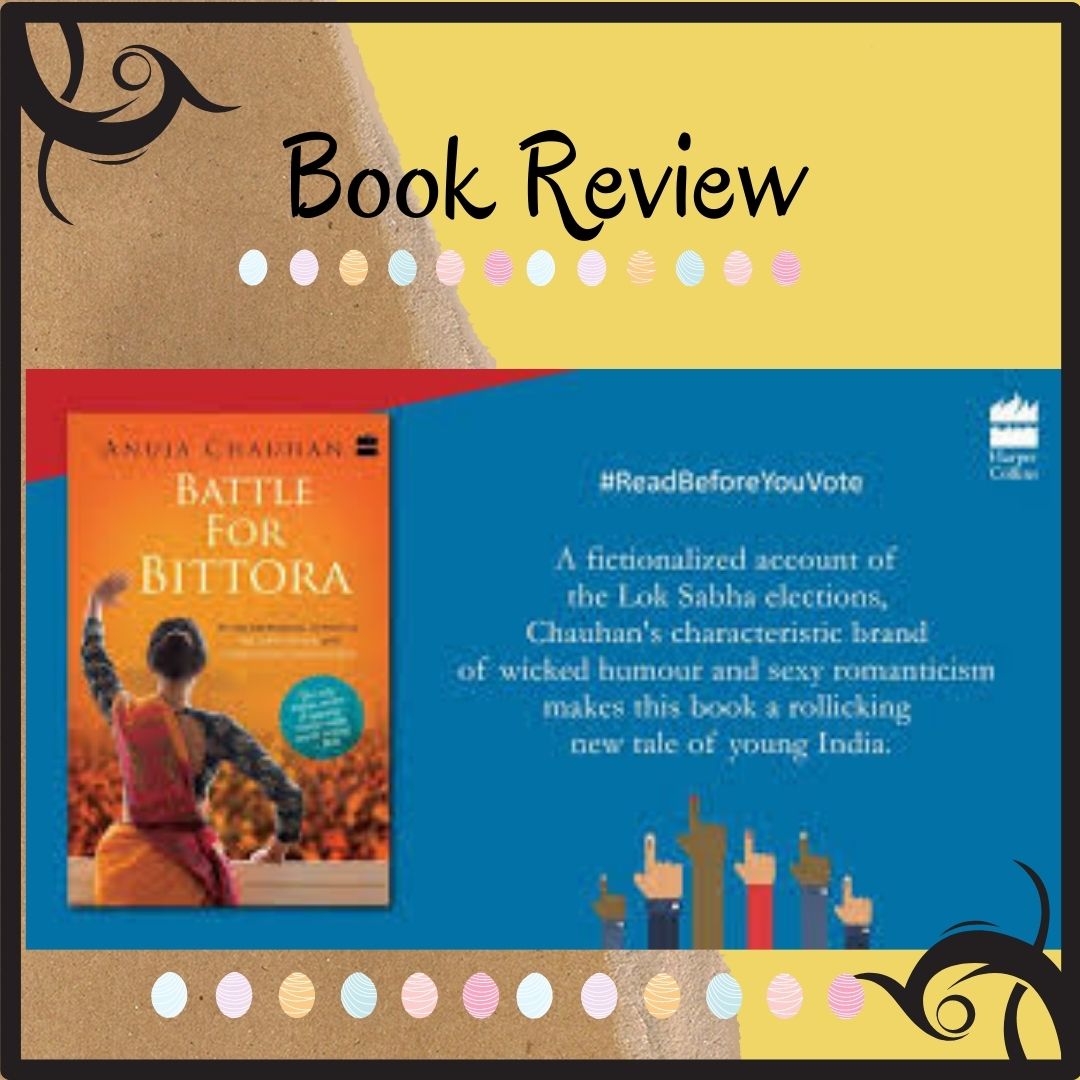 REVIEW : BATTLE FOR BITTORA BY ANJUA CHAUHAN
