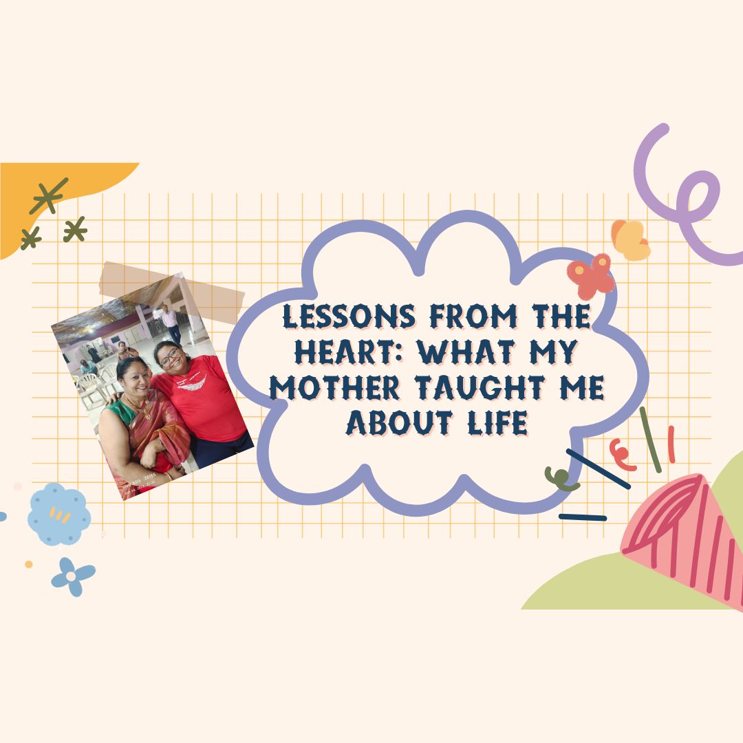 Lessons from the Heart: What My Mother Taught Me About Life